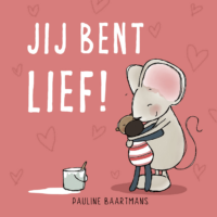 Jij bent lief! - Pauline Baartmans