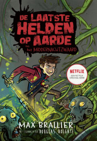 De laatste helden op aarde 5 - De laatste helden op aarde en het middernachtzwaard - Max Brallier, Douglas Holgate