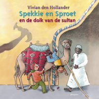 Spekkie en Sproet en de dolk van de sultan - Vivian den Hollander, Juliette de Wit