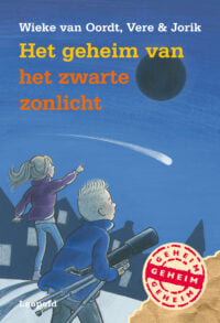 Het geheim van het zwarte zonlicht - Wieke van Oordt, Saskia Halfmouw, ivan & ilia