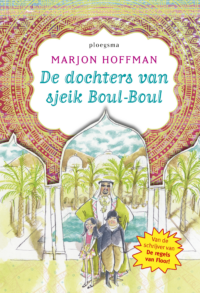 De dochters van sjeik Boul-Boul - Marjon Hoffman, Annet Schaap