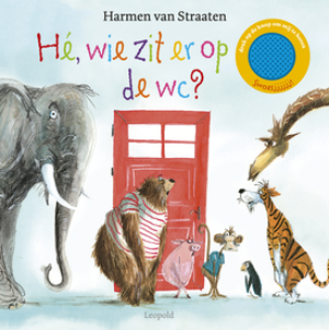 Hé, wie zit er op de wc? (3-5 jaar) - Harmen van Straaten