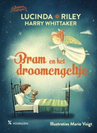 Bram en het droomengeltje - Lucinda Riley, Harry Whittaker, Marie Voigt