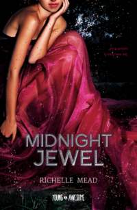 Midnight Jewel - Richelle Mead