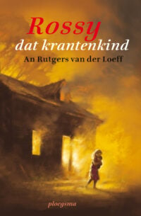 Rossy dat krantenkind - An Rutgers van der Loeff