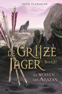 De wolven van Arazan - John Flanagan