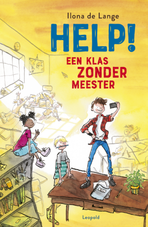 Help! Een klas zonder meester (9-12 jaar) - Ilona de Lange & Hanne Snel