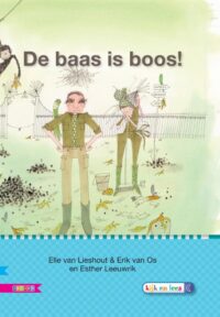 Veilig leren lezen - De baas is boos AVI M4 - Elle van Lieshout, Erik van Os, Esther Leeuwrik