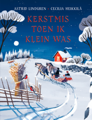 Kerstmis toen ik klein was (4+) - Astrid Lindgren & Cecilia Heikkilä