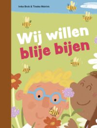 ik lees – Wij willen blije bijen - Imke Brok, Tineke Meirink