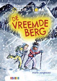 Op vakantie met Ozzie en Tonk – De vreemde berg - Marte Jongbloed, Hélène Jorna
