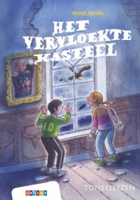 Toneellezen – Het vervloekte kasteel - Annet Jacobs, Hester van de Grift