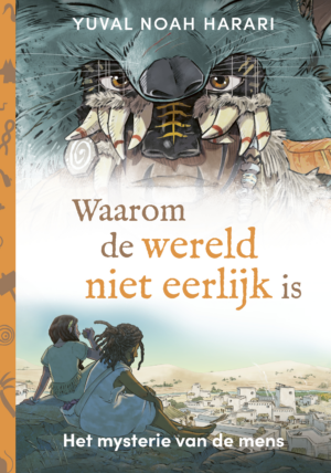 Waarom de wereld niet eerlijk is - Yuval Noah Harari & Ricard Zaplana Ruiz