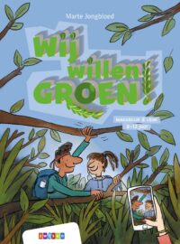Makkelijk & Leuk – Wij willen groen! - Marte Jongbloed, Silvie Buenen
