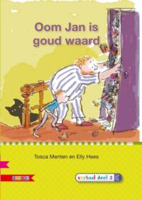 Veilig leren lezen - Oom Jan is goud waard AVI E3 - Tosca Menten, Elly Hees