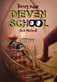 Dievenschool – Terug naar Dievenschool - Dirk Nielandt, Job van Gelder