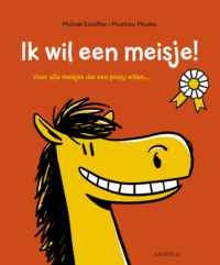 Ik wil een meisje! - Michael Escoffier, Matthieu Maudet