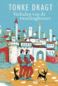 Verhalen van de tweelingbroers - Tonke Dragt