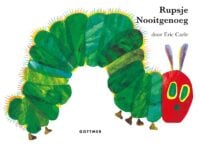 Rupsje Nooitgenoeg - Eric Carle