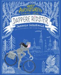 Meer avonturen van de dappere ridster - Janneke Schotveld, Milja Praagman