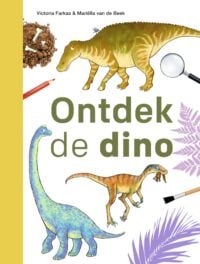 ik lees informatief - Ontdek de dino - Victoria Farkas, Mariëlla van de Beek