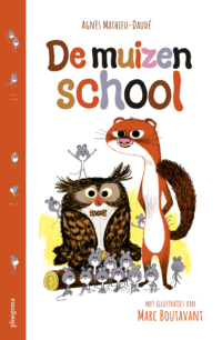 De muizenschool - Agnès Mathieu-Daudé, Marc Boutavant