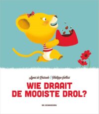 Wie draait de mooiste drol? - Agnès de Lestrade, Philippe Jalbert