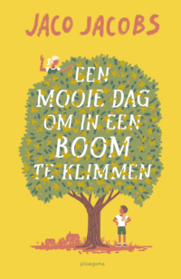 Een mooie dag om in een boom te klimmen - Jaco Jacobs