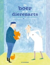 De boer en de dierenarts - Pim Lammers, Milja Praagman