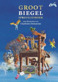 Groot Biegel sprookjesboek - Paul Biegel, Charlotte Dematons