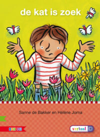 De kat is zoek AVI M3 - Sanne de Bakker, Hélène Jorna