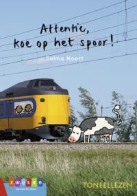 Attentie, koe op het spoor! - Selma Noort, Tineke Meirink
