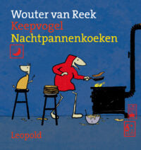 Keepvogel / Nachtpannenkoeken - Wouter van Reek