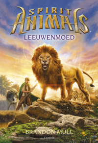 Spirit Animals 6 – Leeuwenmoed - Brandon Mull