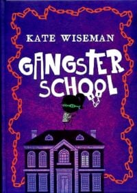 Gangsterschool 1 - Katherine Wiseman