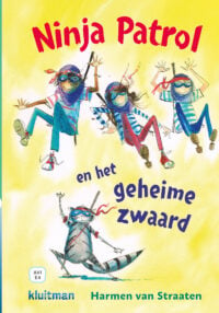 Ninja Patrol en het geheime zwaard - Harmen van Straaten