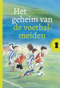 Het geheim van de voetbalmeiden - Gerard van Gemert