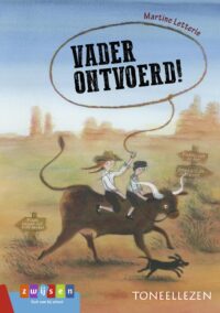 Toneellezen – Vader ontvoerd! - Martine Letterie, Marieke van Ditshuizen