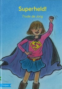 Superheld! - Trude de Jonge, Gertie Jaquet