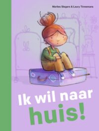 ik lees – Ik wil naar huis! - Marlies Slegers, Laury Tinnemans