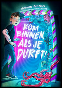 Kom binnen, als je durft! - Thomas Brezina, Timo Grubing