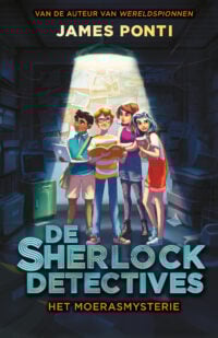 Het moerasmysterie - James Ponti