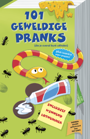 101 geweldige pranks (die je overal kunt uithalen) - Theresa Julian & Pat Lewis