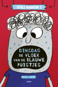 Totale waanzin 2 – Dinsdag: De vloek van de blauwe puistjes - Ralph Lazar