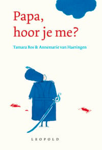 Papa, hoor je me? - Tamara Bos