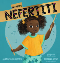 Ik heet Nefertiti - Annemarie Anang, Natelle Quek