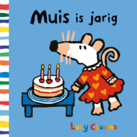 Muis is jarig - Lucy Cousins