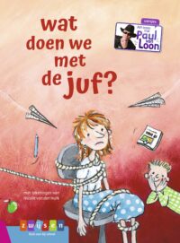 wat doen we met de juf? - Paul van Loon, Nicolle van den Hurk