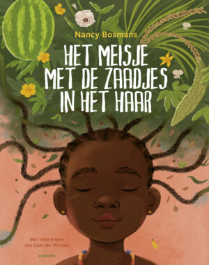 Het meisje met de zaadjes in het haar - Nancy Bosmans & Lisa van Winsen