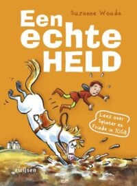 Een echte held - Suzanne Wouda, Hugo van Look